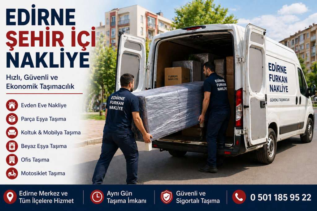 edirne şehir içi nakliye